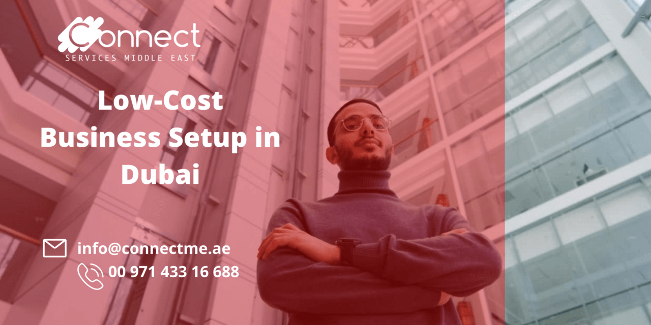 Tips to Launch a Low-Cost Business Setup in Dubai, UAE