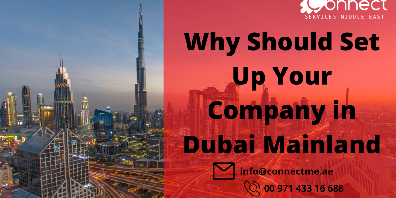 Why Should Set Up Your Company in Dubai Mainland