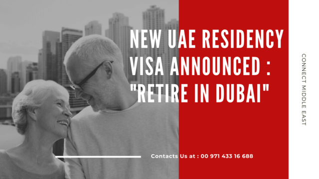  UAE Residency Visa announced for Retirees “Retire in Dubai”