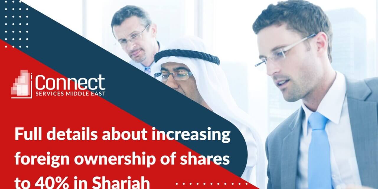 Full details about increasing foreign ownership of shares to 40% in Sharjah