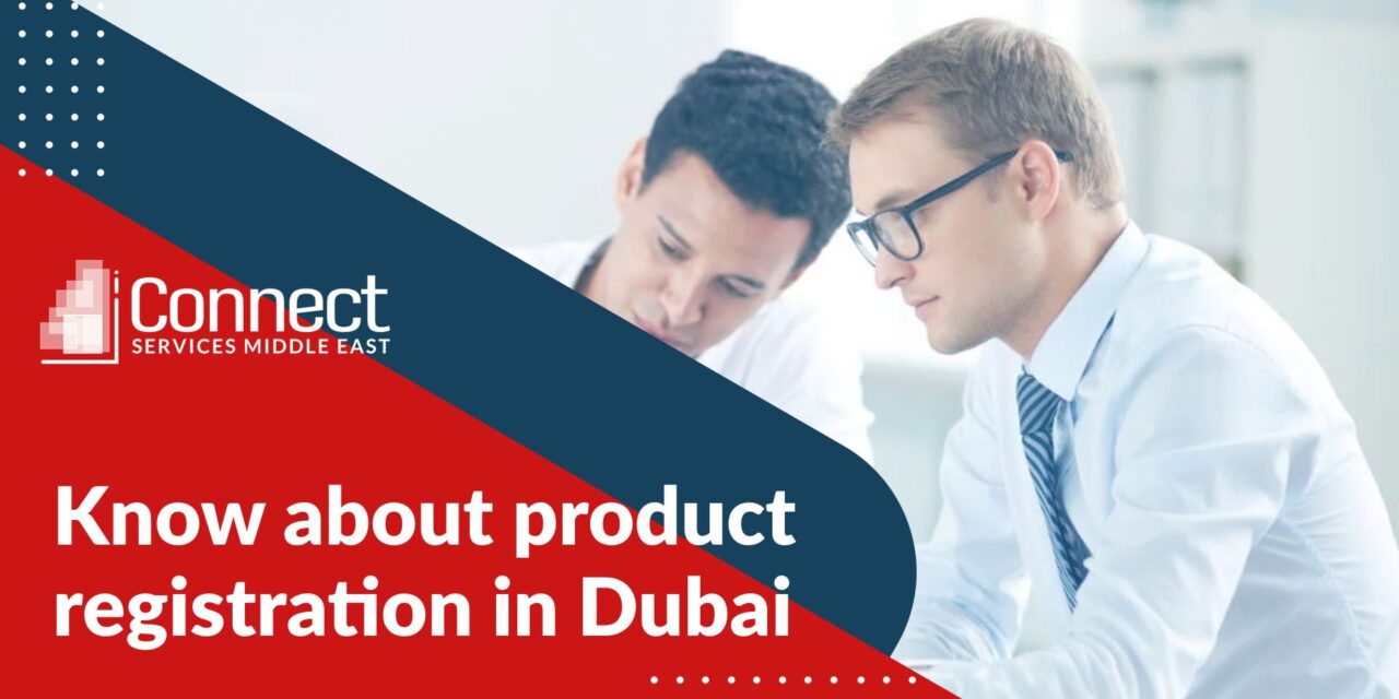 Know about product registration in Dubai