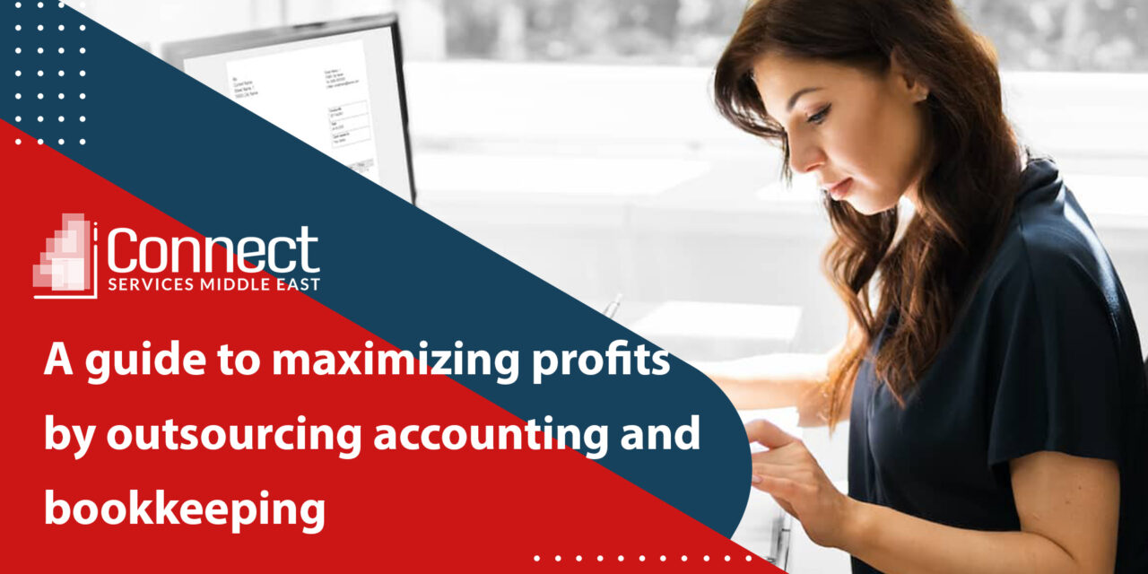 A guide to maximizing profits by outsourcing accounting and bookkeeping