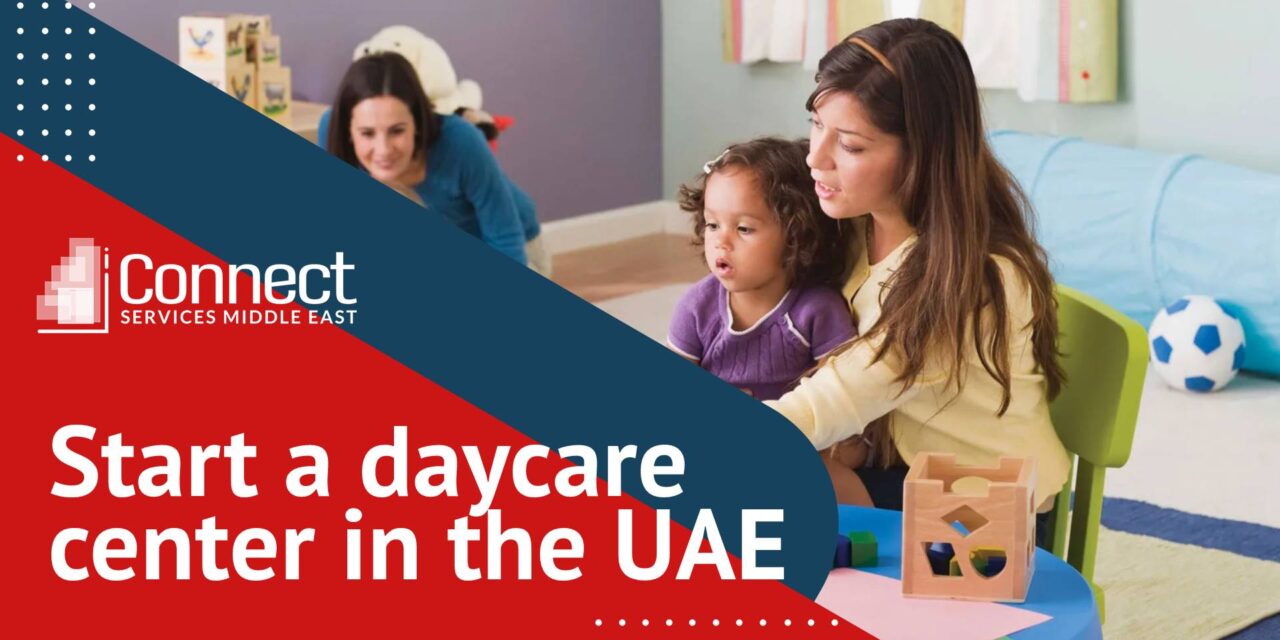 Start a daycare center in the UAE