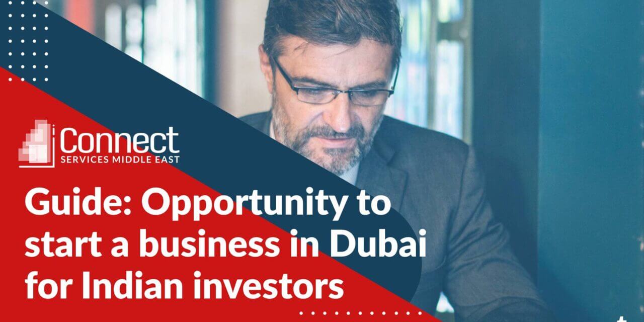 Guide: Opportunity to start a business in Dubai for Indian investors