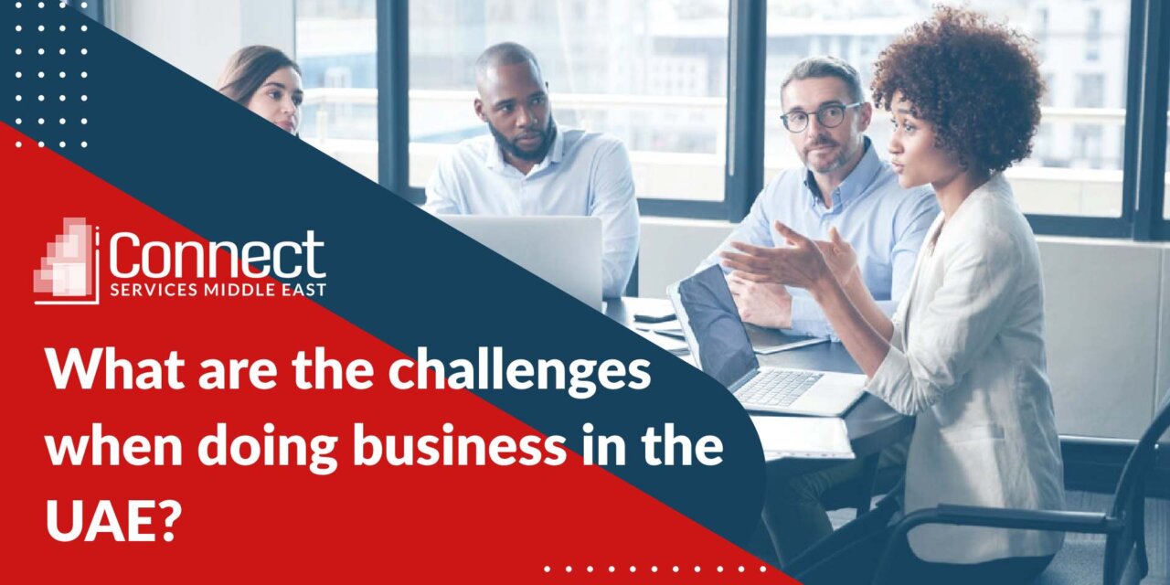What are the challenges when doing business in the UAE?