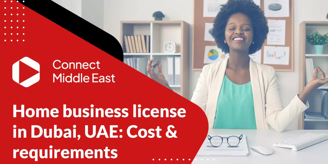 Home business license in Dubai, UAE: Cost & requirements