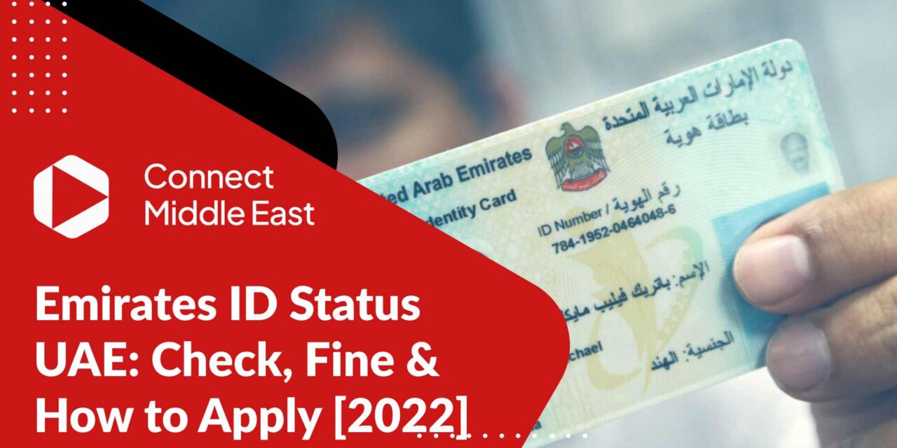 Emirates ID Status UAE: Check, Fine & How to Apply 2022